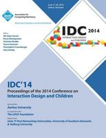 IDC 14 Proceedings of 2014 Conference on Interaction Design and Children 1450330916 Book Cover
