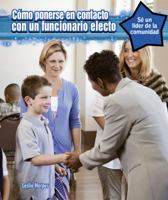 Como Ponerse En Contacto Con Un Oficial Electo (How to Contact an Elected Official) 1477769102 Book Cover