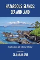 Hazardous Islands: Sea and Land 1604149787 Book Cover