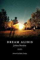 Dream Alibis 0692822585 Book Cover
