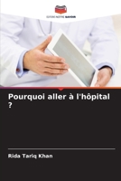 Pourquoi aller à l'hôpital ? (French Edition) 6208202671 Book Cover