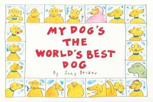 My Dog's the World's Best Dog 0761101055 Book Cover