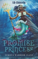 The Promise Princess: Yemaya Warrior Clans B099C8QGL8 Book Cover