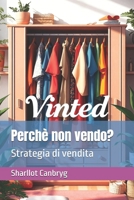Perchè non vendo?: Strategia di vendita (Italian Edition) B0DXBSBT2R Book Cover