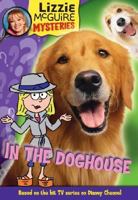 In the Doghouse (Lizzie McGuire Mysteries, #5) 0786837497 Book Cover