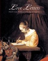 Love letters: Dutch Genre Paintings in the Age of Vermeer B000WSABU4 Book Cover