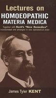Lectures on Homoeopathic Materia Medica, Together With Kent's 'New Remedies' Incorporated and Arranged in One Alphabetical Order 8131902595 Book Cover