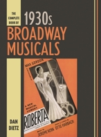 The Complete Book of 1930s Broadway Musicals 1538102765 Book Cover