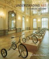 Understanding Art: A Concise History 0495101680 Book Cover
