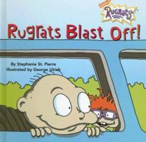 Rugrats Blast Off! 059014958X Book Cover