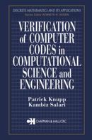 Verification of Computer Codes in Computational Science and Engineering 1584882646 Book Cover