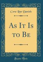 As It Is to Be 0353922390 Book Cover