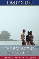 The Boy Scout Fire Fighters (Esprios Classics) 1006933042 Book Cover