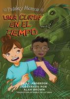 Una curva en el tiempo (Twist in Time - Spanish Edition) Children's Book, Paisley Atoms Spanish Language Fiction Book Series (Paisley Átomos) 1731659555 Book Cover