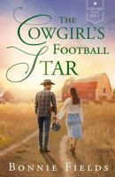 The Cowgirl's Football Star (Loveland, Texas) 1965817025 Book Cover