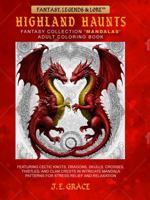 Highland Haunts Fantasy Collection 'Mandalas' Adult Coloring Book (8.5” x 11”): Featuring Celtic Knots, Dragons, Skulls, Crosses, Thistles, and Clan ... Fantasy Collection (Standard Editions)) B0DXD9PS7C Book Cover