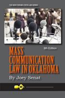 Mass Communication Law in Oklahoma, 9th Edition 1581071310 Book Cover