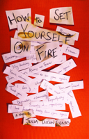 How to Set Yourself on Fire 1945814500 Book Cover