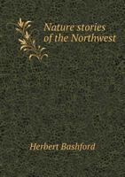 Nature Stories of the Northwest 1020394331 Book Cover