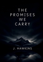 The Promises We Carry B0HHG61F3H Book Cover