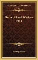 Rules of Land Warfare 1914 1162642289 Book Cover