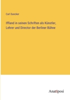 Iffland in seinen Schriften als Künstler, Lehrer und Director der Berliner Bühne 3382205580 Book Cover