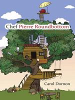 Chef Pierre Roundbottom: Hidden Treasure 1490845461 Book Cover