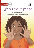 Who's Your Mob? - Our Yarning 1923376292 Book Cover
