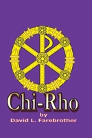 Chi-Rho 149936606X Book Cover