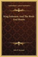 King Solomon And The Birds And Beasts 1425361900 Book Cover