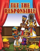 Tut the Responsible 1736670735 Book Cover
