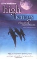 In the Presence of High Beings: What Dolphins Want You to Know 157178179X Book Cover