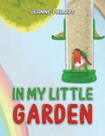 In My Little Garden 1398454249 Book Cover