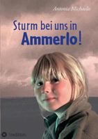 Sturm Bei Uns in Ammerlo! 3849502821 Book Cover