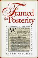 Framed for Posterity: The Enduring Philosophy of the Constitution 0700605916 Book Cover