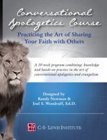 Conversational Apologetics Course: Practicing the Art of Sharing Your Faith with Others 1939477042 Book Cover