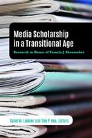 Media Scholarship in a Transitional Age: Research in Honor of Pamela J. Shoemaker 1433147726 Book Cover