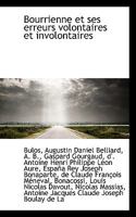 Bourrienne et ses Erreurs Volontaires et Involontaires 0526199830 Book Cover