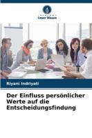 Der Einfluss persönlicher Werte auf die Entscheidungsfindung 6209330525 Book Cover