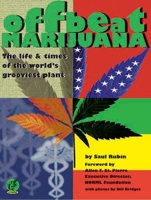 Offbeat Marijuana: The Life and Times of the World's Grooviest Plant 1891661051 Book Cover