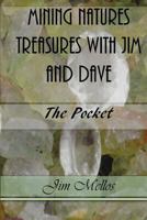 Mining Natures Treasures with Jim and Dave: The Pocket 1546909559 Book Cover