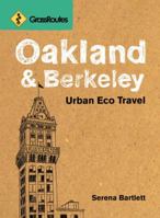 GrassRoutes Oakland and Berkeley: Urban Eco Travel (GrassRoutes Travel) 157061606X Book Cover