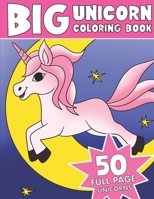 THE BIG UNICORN COLORING BOOK: Jumbo Unicorn Coloring Book 1698469683 Book Cover