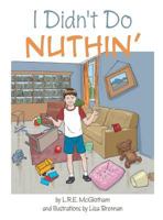 I Didn't Do Nuthin' 0989271153 Book Cover