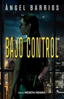 BAJO CONTROL (Meseta NEGRA) B09GJJBWDF Book Cover