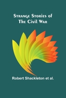 Strange stories of the Civil War 9362994283 Book Cover