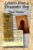 Letters from a Drummer Boy: "Dear Mother" 1425935656 Book Cover