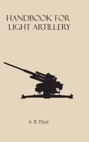 Handbook for Light Artillery 1021206865 Book Cover