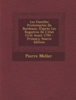 Les familles protestantes de Bordeaux 101720392X Book Cover