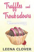 Truffles and Troubadours: A Cozy Murder Mystery (Pelican Cove Cozy Mystery Series) 1090809824 Book Cover